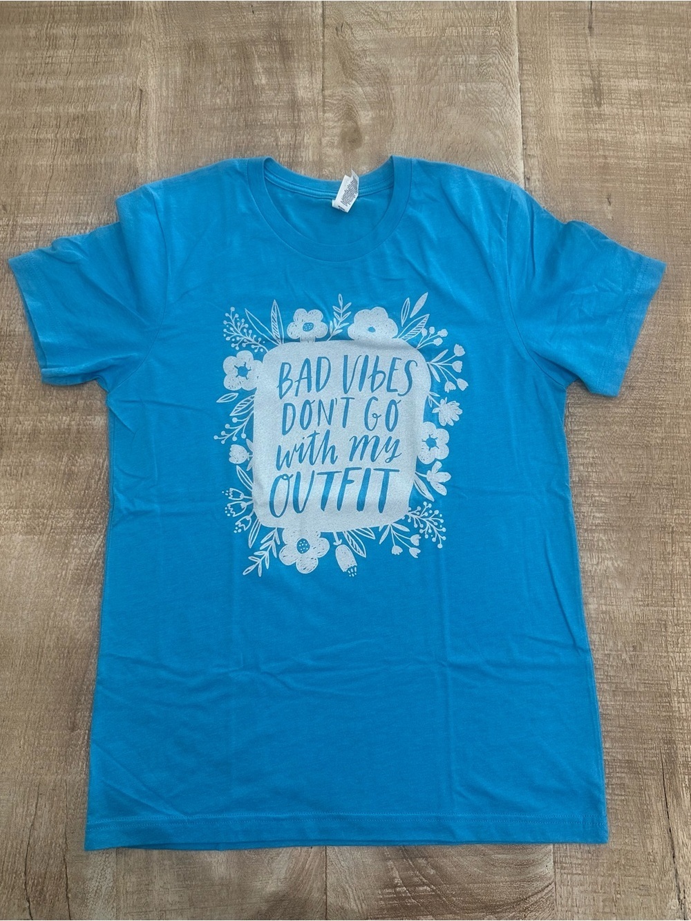 Bad Vibes Don’t Go With My Outfit Tee | Bella + Canvas | Aqua Blue | Size M